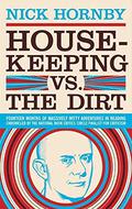 Housekeeping vs. the Dirt (Stuff I've Been Reading #2) by Sarah Vowell