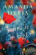 Yours Is the Night by Amanda Joy Dykes