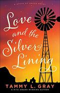 Love and the Silver Lining by Tammy L. Gray