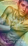 He Made Me Do It by Zee Shine Storm