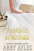 Marriage by Mistake by Abby Ayles