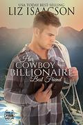 Her Cowboy Billionaire Best Friend by Liz Isaacson