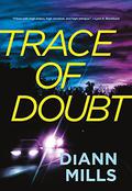 Trace of Doubt by DiAnn Mills