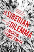 The Siberian Dilemma (Arkady Renko #9) by Martin Cruz Smith