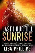 Last Hour till Sunrise by Lisa Phillips