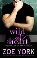 Wild at Heart (Kincaids of Pine Harbour #3) by Zoe York