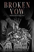 Broken Vow by Stella Gray