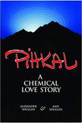 Pihkal: A Chemical Love Story by Alexander Shulgin, Ann Shulgin