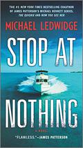 Stop at Nothing (Michael Gannon #1) by Michael Ledwidge