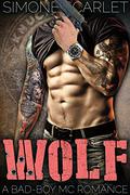 Wolf: A Bad-Boy Military MC Romance (The Knuckleheads MC #6) by Simone Scarlet