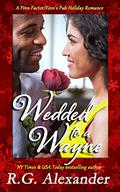 Wedded to a Wayne: A Finn World Holiday Romance (Finn's Pub Romance #4) by R.G. Alexander