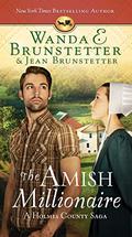 The Amish Millionaire: A Holmes County Saga (The Amish Millionaire #1-6) by Wanda E. Brunstetter
