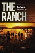 The Ranch: Endeavors by Sean Liscom