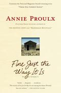 Fine Just the Way it Is (Wyoming Stories #3) by Annie Proulx