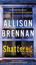 Shattered by Allison Brennan