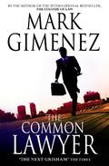 The Common Lawyer by Mark Gimenez