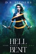 Hell Bent: an urban fantasy romance by D.B. Sieders