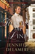 Holding the Line (Love Along the Wires #3) by Jennifer Delamere