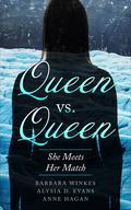 Queen Vs. Queen by Barbara Winkes