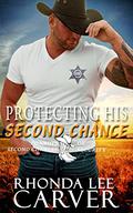 Protecting His Second Chance (Cowboys of Second Chances Security #2) by Rhonda Lee Carver