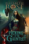 Picking Up the Gauntlet (Below the Salt #1) by Elizabeth Rose