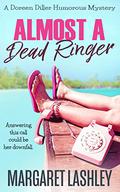 Almost a Dead Ringer by Margaret Lashley