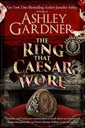 The Ring that Caesar Wore (Leonidas the Gladiator Mysteries #3) by Jennifer Ashley
