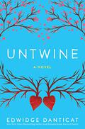Untwine by Edwidge Danticat