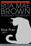 Sour Puss (Mrs. Murphy #14) by Sneaky Pie Brown