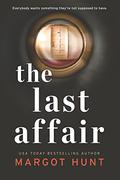 The Last Affair by Margot Hunt