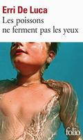 Les poissons ne ferment pas les yeux by Erri De Luca