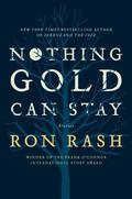 Nothing Gold Can Stay: Stories by Ron Rash