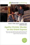 Agatha Christie: Murder on the Orient Express by Agnes F. Vandome, John McBrewster