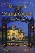 Murder at Ochre Court by Alyssa Maxwell