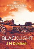 Blacklight (Dark Yorkshire #2) by J.M. Dalgliesh