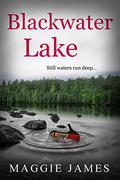 Blackwater Lake by Maggie James