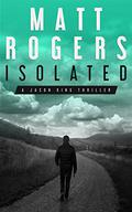 Isolated (Jason King #1) by Matt Rogers