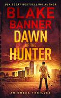 Dawn of the Hunter: Volume 1 (Omega #1) by Blake Banner