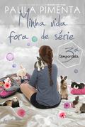 Minha vida fora de série: 3ª temporada (Minha vida fora de série #3) by Paula Pimenta