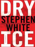 Dry Ice (Alan Gregory #15) by Stephen White
