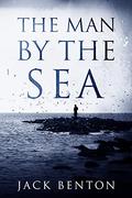 The Man by the Sea (Slim Hardy Mysteries #1) by Jack Benton