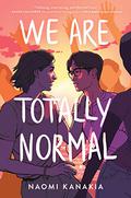 We Are Totally Normal by Rahul Kanakia