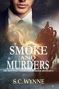 Smoke and Murders by S.C. Wynne