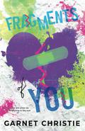 Fragments Of You by Garnet Christie