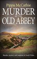Murder at the Old Abbey by Pippa McCathie