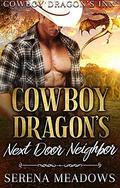 Cowboy Dragon's Next Door Neighbor by Serena Meadows