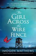 The Girl Across the Wire Fence by Imogen Matthews