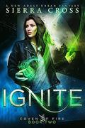 Ignite (Spelldrift: Coven of Fire #2) by Sierra Cross