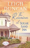 The Reunion At Sugar Sand Inn by Leigh Duncan