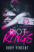 Riot Kings: A Dark Reverse Harem Romance by Ruby Vincent